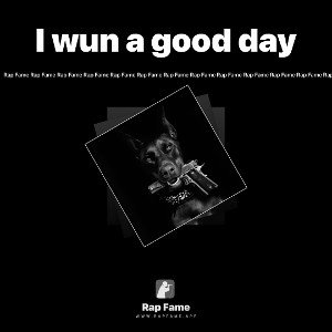 I wun a good day 