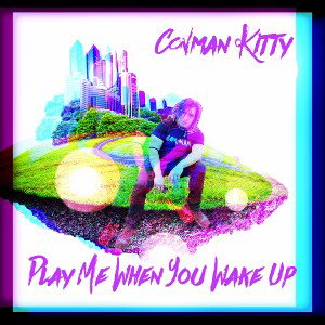 PLAY ME WHEN YOU WAKE UP