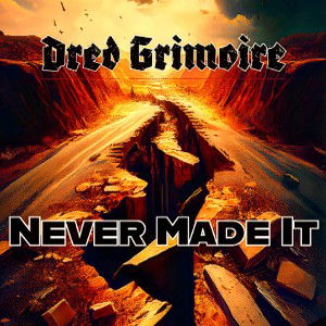 Never Made It