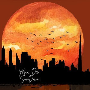Maxx Dee- Sun Down