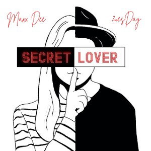 MaxxDee ft 2uesDay - Secret Lover