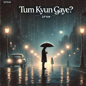 TUM KYIN GAYE? |DPNM|