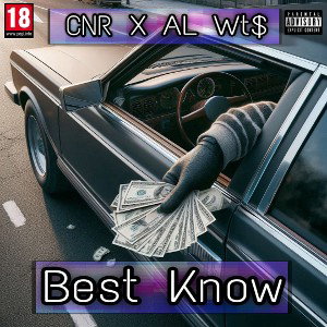 [CNR x AL Wt$] Best Know - (Prod.DREWBEATZ)