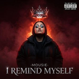 I REMIND MYSELF -FELICIA MOUSIE GALLEGOS 