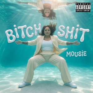 BITCH SHIT - FELICA MOUSIE GALLEGOS 