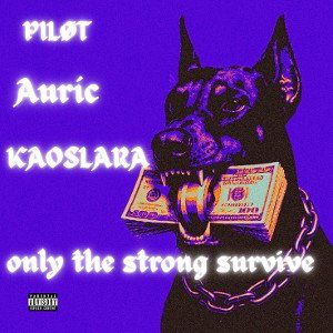 ONLY THE STRONG SURVIVE 