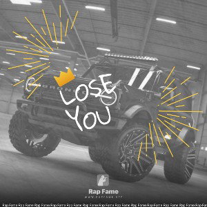 Lose you
