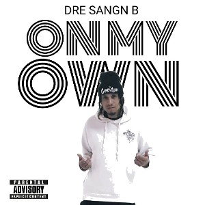 DreSangnB - On My Own
