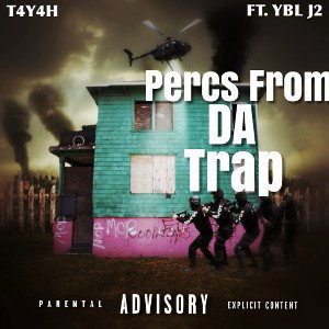 T4Y4H X J2 - Percs From The Trap