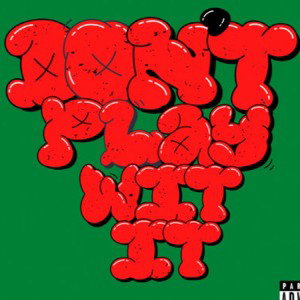 TIDO  -  Don't pLAY WIT IT 