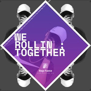 we rollin ; together 