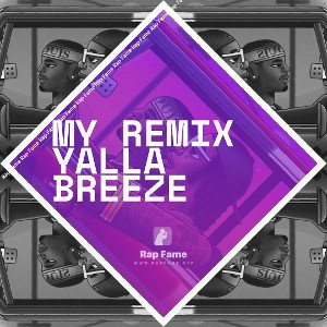 My remix  yalla breeze