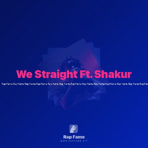 We Straight Ft. Shakur 