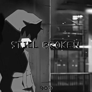 Still Broken