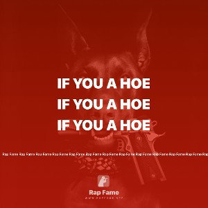 IF YOU A HOE