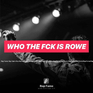 who the fck is ROWE