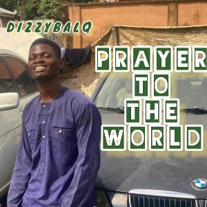 Prayer To The World X Dizzyblaq