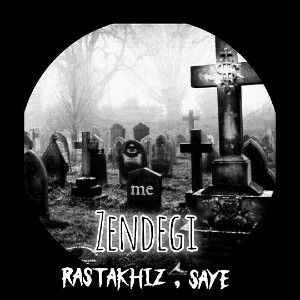 Rastakhiz - Saye 