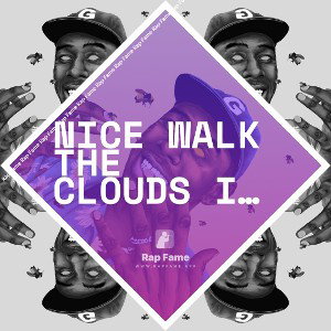 NiCe WaLk ThE Clouds In My NiKEs 