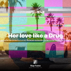 Her love like a Drug 💯 21 👍‼️