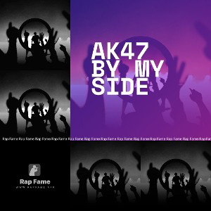 AK47 by my side 