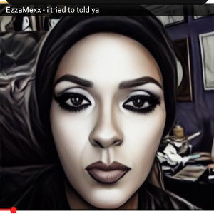 EzzaMexx - EzzaMexx -I Tried to told YA_092601