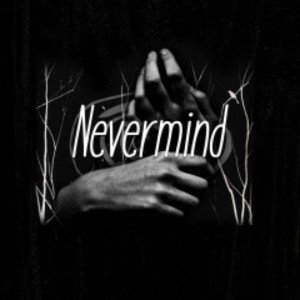 Never mind