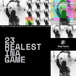  23 realest ina game
