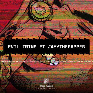 Evil Twins Ft J4YYTheRapper