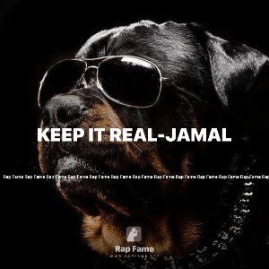 keep it real-Jamal 