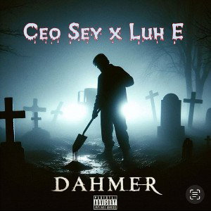 Dahmer ft Ceo Sey