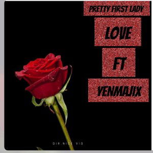 BLFpretty first lady - pretty first lady love ft YENMAJIX  and @citi_boi_ 