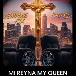 MI REYNA MY QUEEN