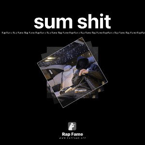 sum shit