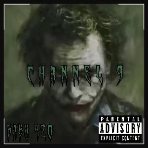 Baby 420 - channel 9