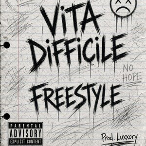 vita difficile freestyle (prod.Luxxory) 