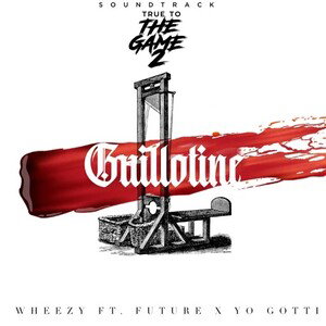 Guillotine (From “True to the Game 2” Original Motion Picture Soundtrack) [feat. Yo Gotti & Future]