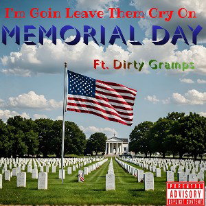 MEMORIAL DAY (FT. Dirty Gramps) O.C.