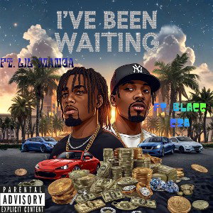 I’VE BEEN WAITING