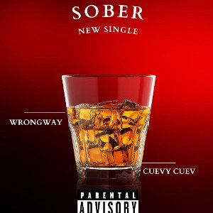 Sober - WrongWay x Cuevy Cuev