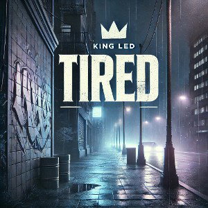King Led - Tired (official audio)