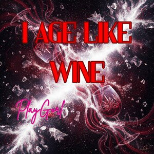 I Age Like Wine 🍷🖤