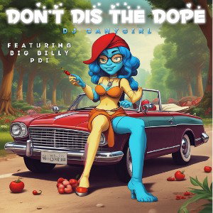 Don’t Dis The Dope