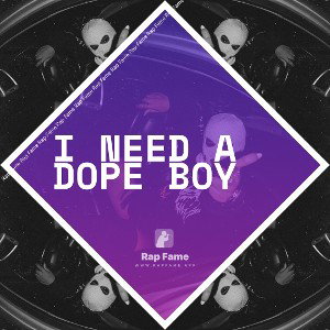 I need a dope boy