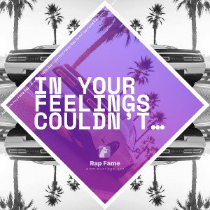 In your feelings couldn’t play me