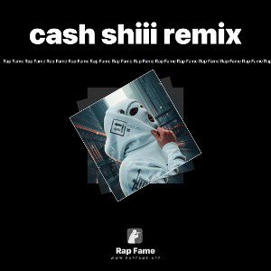 cash shiii remix