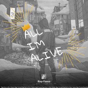All I’m Alive 