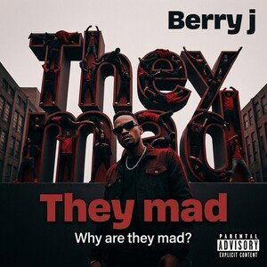 they mad