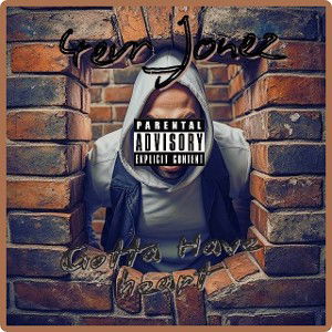 Gotta Have Heart Prod. by 4evrJonez