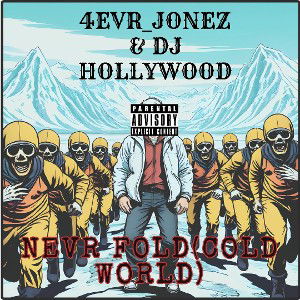 Nevr Fold(Cold World) prod. by Dj Hollywood